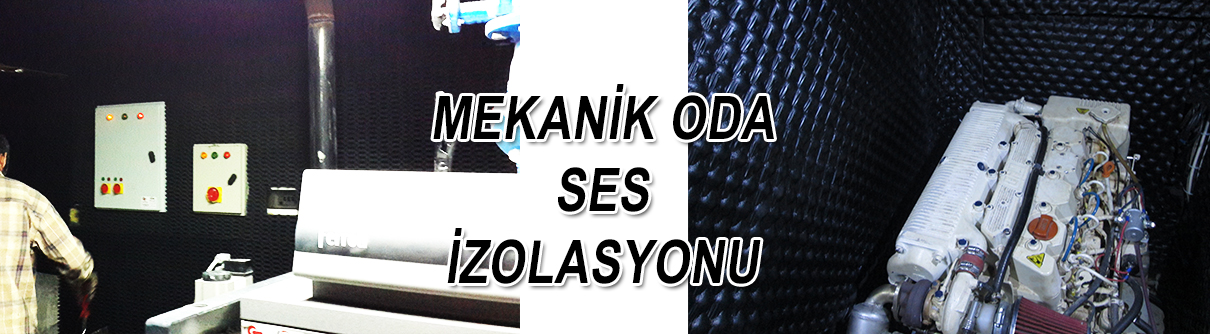 MEKANİK ODA SES İZOLASYONU